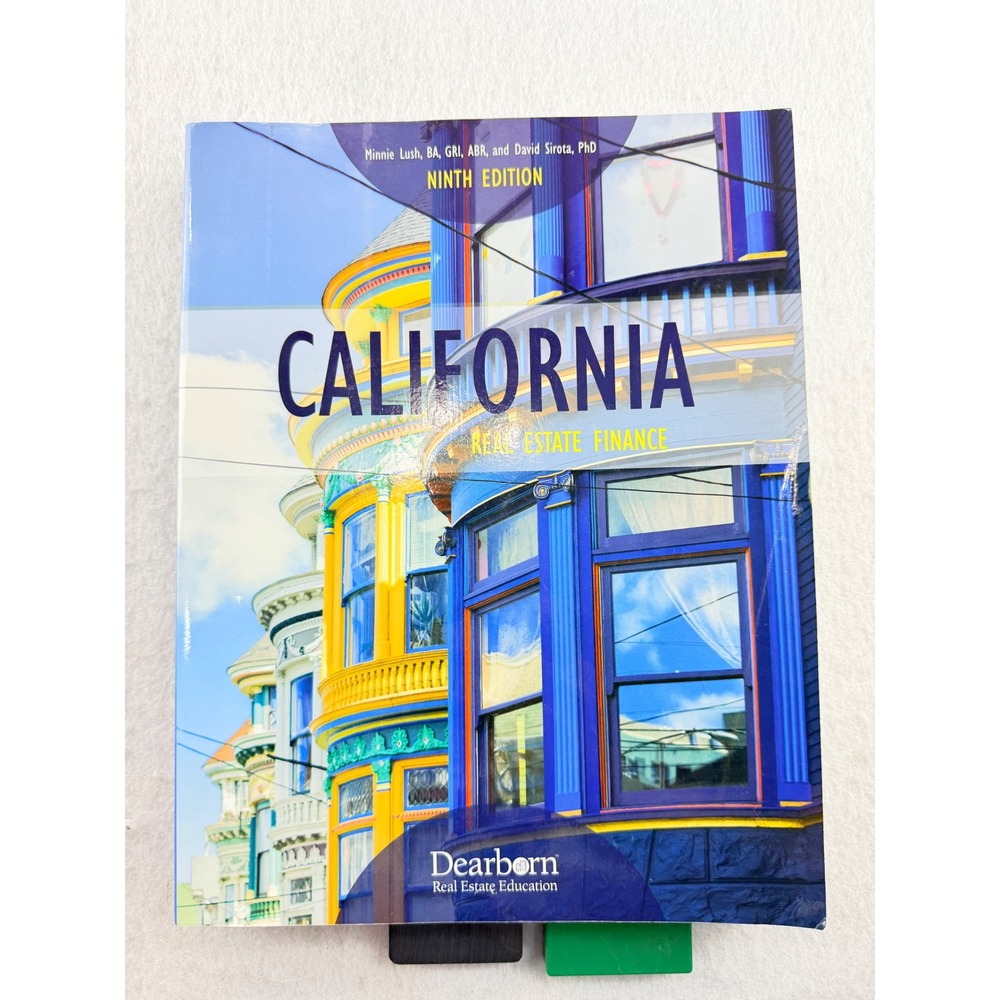 California Real Estate Finance 9th Edition Minnie Lush David Sirota Dearborn